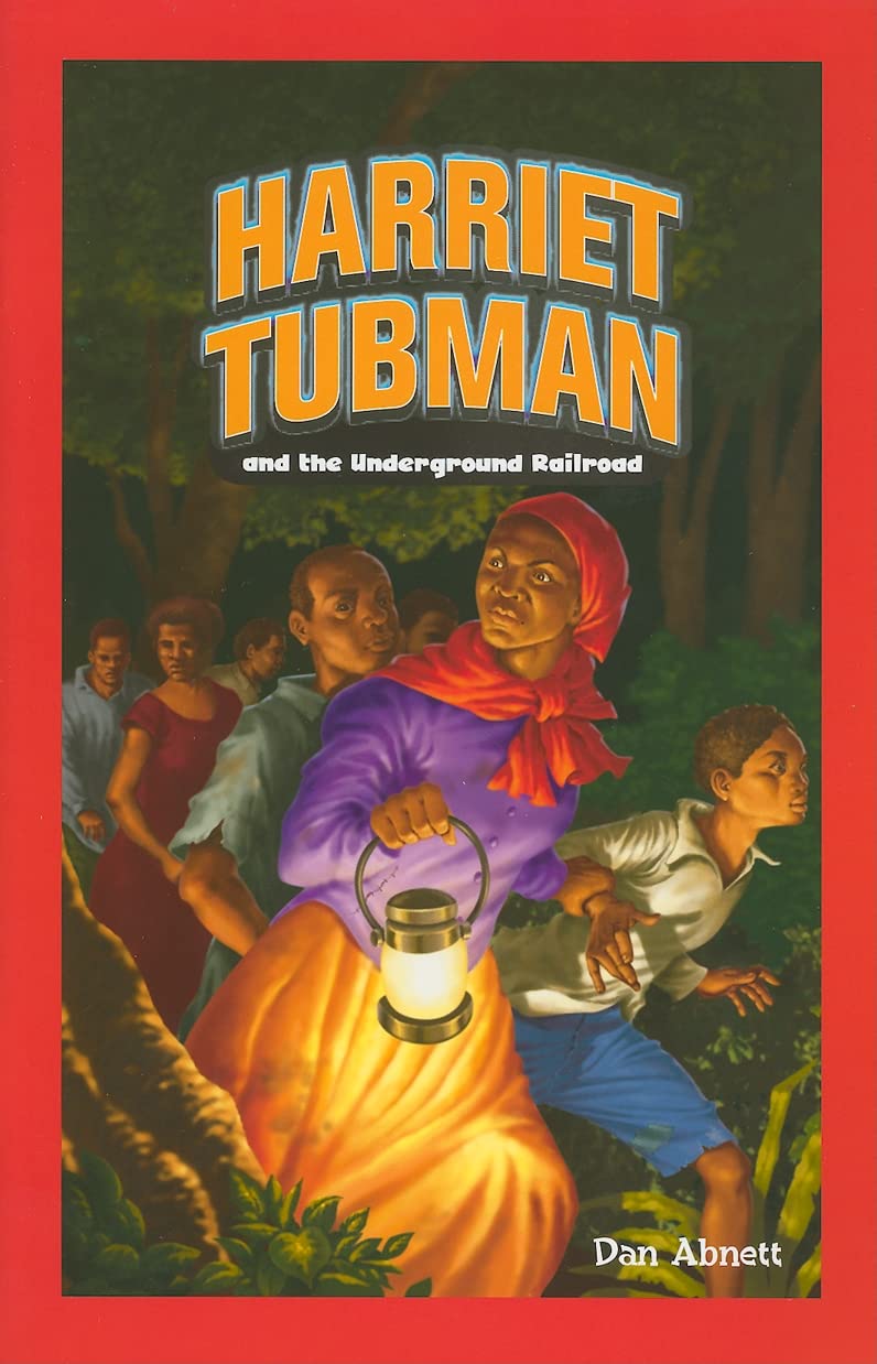 Harriet Tubman and the Underground Railroad (Jr. Graphic Biographies)      Paperback – Illustrated, August 16, 2006