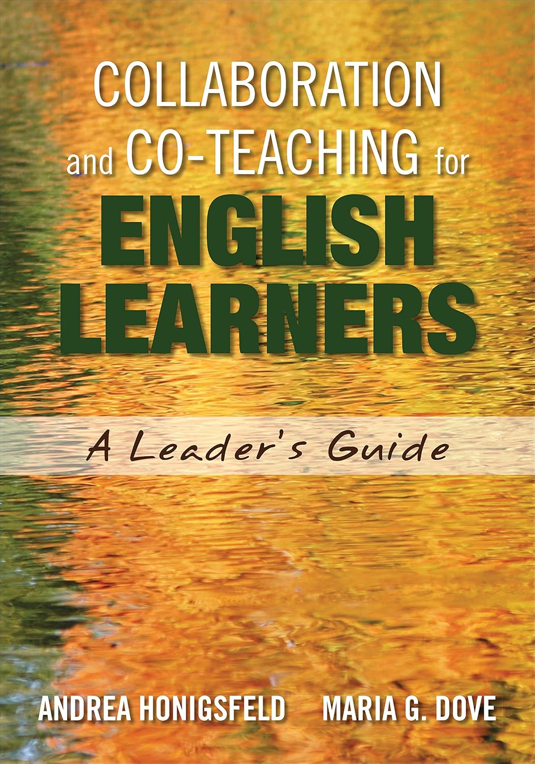 Collaboration and Co-Teaching for English Learners: A Leader