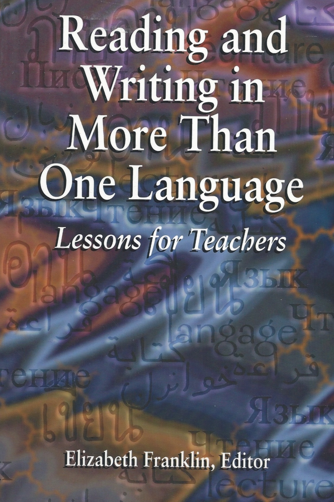 Cover of book titled Reading and Writing in More Than One Language: Lessons for Teachers