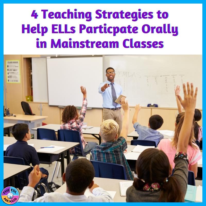 4 teaching strategies for getting ELLs to talk more in class